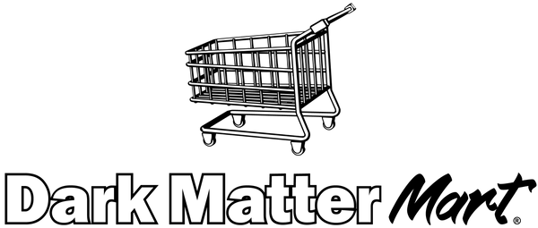 DARK MATTER MARTâ„¢